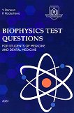 Biophysics Test Questions for Students of Medicine and Dental Medicine - 