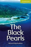 Cambridge English Readers - Ниво Starter/Beginner : The Black Pearls - Richard MacAndrew - книга