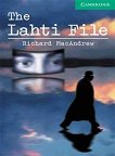 Cambridge English Readers - Ниво 3: Lower/Intermediate The Lahti File - 