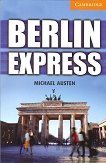 Cambridge English Readers - Ниво 4: Intermediate : Berlin Express - Michael Austen - книга