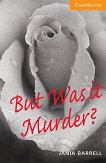 Cambridge English Readers - Ниво 4: Intermediate : But Was it Murder? - Jania Barrell - книга