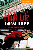 Cambridge English Readers - Ниво 4: Intermediate : High Life, Low Life - Alan Battersby - книга