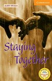 Cambridge English Readers - Ниво 4: Intermediate : Staying Together - Judith Wilson - книга