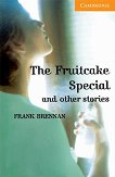 Cambridge English Readers - Ниво 4: Intermediate : The Fruitcake Special and Other Stories - Frank Brennan - книга