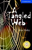 Cambridge English Readers - Ниво 5: Upper - Intermediate : A Tangled Web - Alan Maley - 