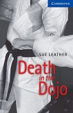 Cambridge English Readers - Ниво 5: Upper - Intermediate Death in the Dojo - книга