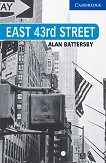 Cambridge English Readers - Ниво 5: Upper - Intermediate East 43rd Street - книга