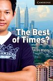 Cambridge English Readers - Ниво 6: Advanced : The Best of Times? - Alan Maley - 