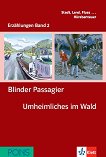 Erzählungen Band 2 - ниво A1: Blinder Passagier. Umheimliches im Wald + 2 CD - 