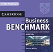 Business Benchmark: Учебна система по английски език - First Edition Ниво Pre-intermediate - Intermedeiate: 2 CD с аудиоматериали за упражненията от учебника - учебник