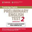 Cambridge Preliminary English Test - Ниво B1: 2 CD с аудиоматериали към учебника за международния изпит PET Учебен курс по английски език - Second Edition - продукт