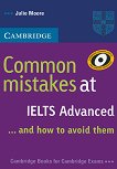 Common Mistakes at IELTS... and how to avoid them : Ниво Advanced: Помагало по английски език - Julie Moore - 