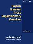English Grammar in Use Supplementary Exercises - Louise Hashemi, Raymond Murphy - 