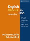 English Idioms in Use: Ниво Intermediate - помагало