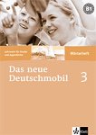 Das neue Deutschmobil: Учебна система по немски език Ниво 3 (B1): Тетрадка-речник - учебна тетрадка