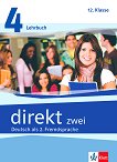 Direkt zwei - ниво 4 (B1+): Учебник и учебна тетрадка за 12. клас + 2 CD Учебна система по немски език - книга за учителя