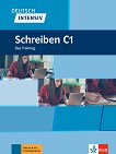 Deutsch Intensiv Schreiben - ниво C1: Упражнения по писане по немски език - 