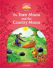 Classic Tales -  2 (A1 - B1): The Town Mouse and the Country Mouse Second Edition - 