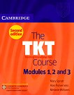 The TKT Course Modules 1, 2 and 3 Учебник по английски език за сертификатен изпит TKT - учебник
