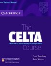 The CELTA Course: Учебен курс по английски език Ръководство за учителя - 