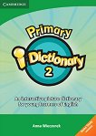 Primary i-Dictionary - Учебна система по английски език : Ниво 2 - Low Elementary: CD - Anna Wieczorek - 
