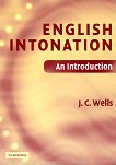 English Intonation: An Introduction + CD-ROM : Учебно помагало за правилна интонация - J.C. Wells - 