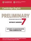 Cambridge Preliminary English Test 7 Ниво B1: Помагало по английски език за сертификатния изпит PET - учебник