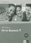 Mit Erfolg zu Fit in Deutsch: Учебна система по немски език Ниво 1:  Книга за учителя - 