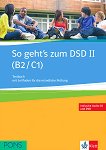 So geht's zum DSD II - Ниво B2 - C1: Помагало с тестове + CD и DVD Учебен курс по немски език - учебна тетрадка