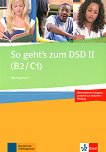 So geht's zum DSD II - Ниво B2 - C1: Тетрадка с упражнения + CD Учебен курс по немски език - 