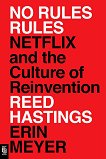No Rules Rules. Netflix and the Culture of Reinvention - Reed Hastings, Erin Meyer - книга