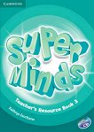 Super Minds - ниво 3 (A1): Книга за учителя с допълнителни материали по английски език + CD - книга