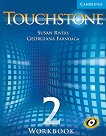 Touchstone: Учебна система по английски език : Ниво 2: Учебна тетрадка - Susan Rivers, Georgiana Farnoaga - 