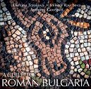 A Guide to Roman Bulgaria - Dimana Trankova, Milena Raycheva, Anthony Georgieff - 