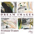 Svetozar Ivanov - piano - Dream Images - 