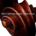 Jassen Todorov - Bach 3 Solo Violin Sonatas - 