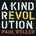 Paul Weller - A Kind Revolution (Deluxe Edition) - 3CDs - 