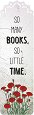  - So Many Books, So Little Time - 