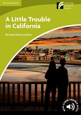 Cambridge Experience Readers: A Little Trouble in California -  Starter/Beginner (A1) BrE - 