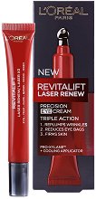 L'Oreal Revitalift Laser Renew Precision Eye Cream - гланц
