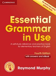 Essential Grammar in Use - Fourth Edition  A1 - B1:     - 