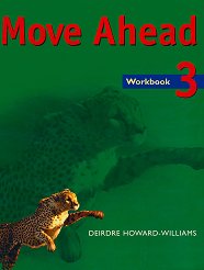 Move Ahead - Ниво 3: Учебна тетрадка Учебна система по английски език - 