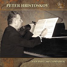 Peter Hristoskov. Violinist and Composer - 
