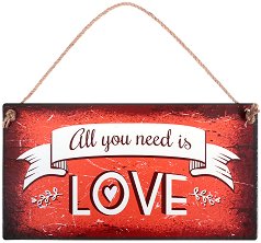 Табелка - поздравителна картичка All you need is Love - продукт
