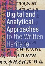        Digital and Analytical Approaches to the Written Heritage - 