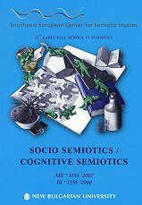 Socio semiotics / Cognitive semiotics :  XIII* EFSS'2007  III* LSSS'2008 - 