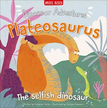 Dinosaur Adventures: Plateosaurus - The selfish dinosaur - 