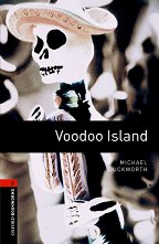 Oxford Bookworms Library -  2 (A2/B1): Voodoo Island - 