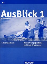 AusBlick 1 (B1): Ръководство за учителя по немски език за 9. клас - 