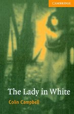Cambridge English Readers -  4: Intermediate The Lady in White - 